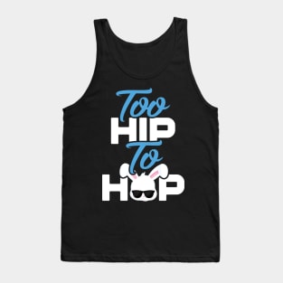 Too Hip To Hop Funny Easter Tank Top